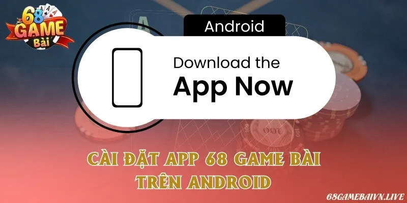 Tải app 68 Game Bài Android