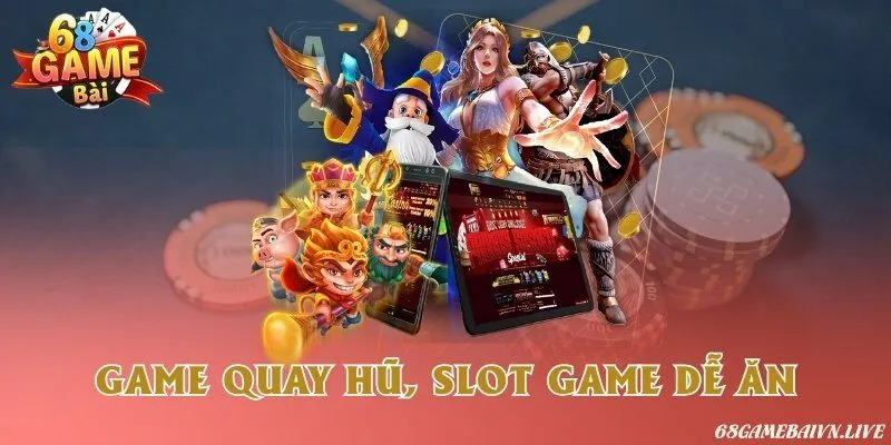 Game quay hũ slot game để ăn
