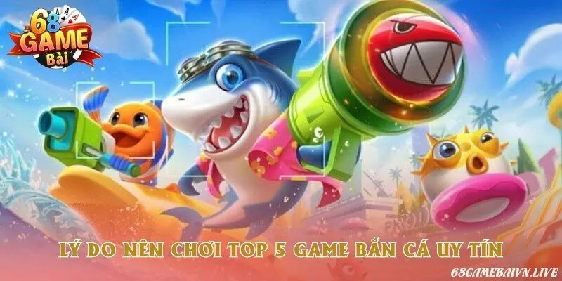 Tham gia săn cá với 5 trò chơi hay nhất hiện nay