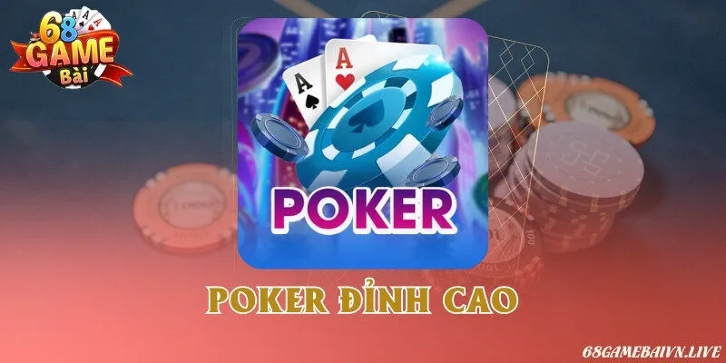 Poker đỉnh cao