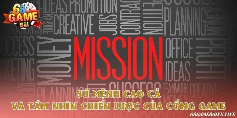 Sứ mệnh cốt lõi là mang đến trải nghiệm giải trí đỉnh cao